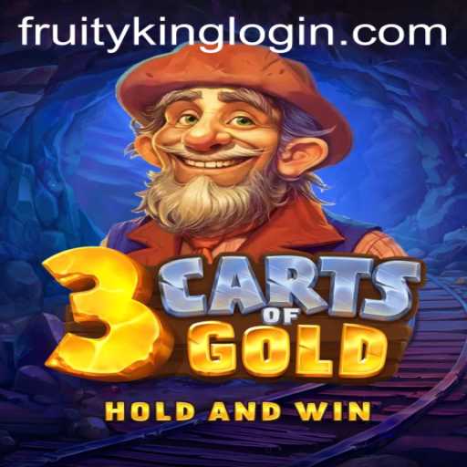 3cartsOfGold: Unveiling the Alluring World of Fruity King