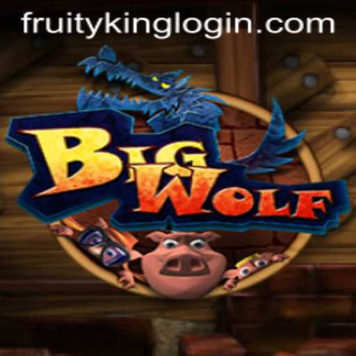 Discovering BigWolf: The Exciting World of Fruity King