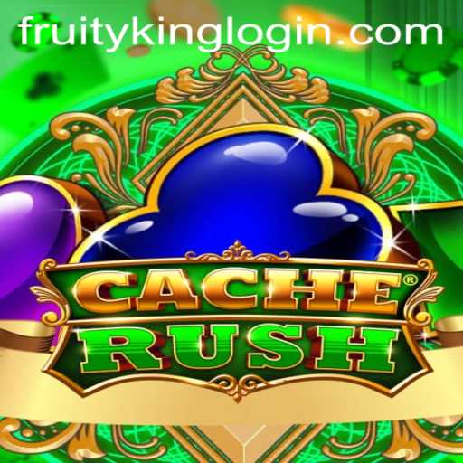 Exploring CacheRush: The Thrilling Game from Fruity King