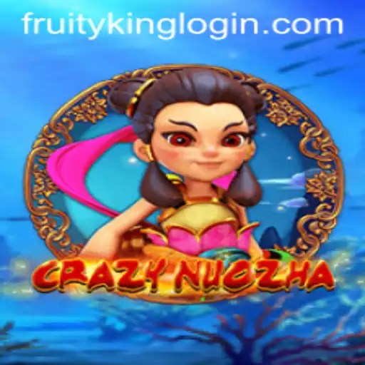 CrazyNuoZha: A Thrilling Adventure into Fruity King Realms