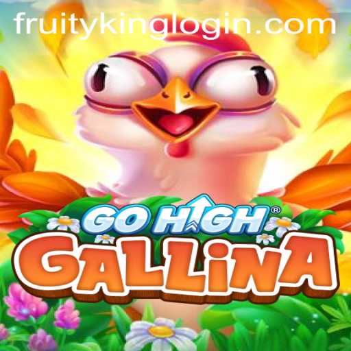 Discover the Exciting World of GoHighGallina with Fruity King
