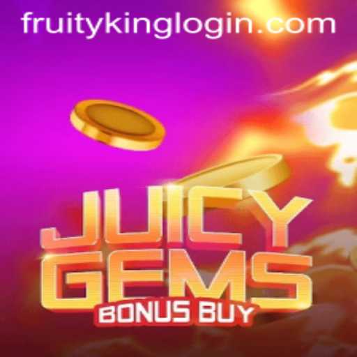Discover the Thrills of JuicyGemsBonusBuy on Fruity King