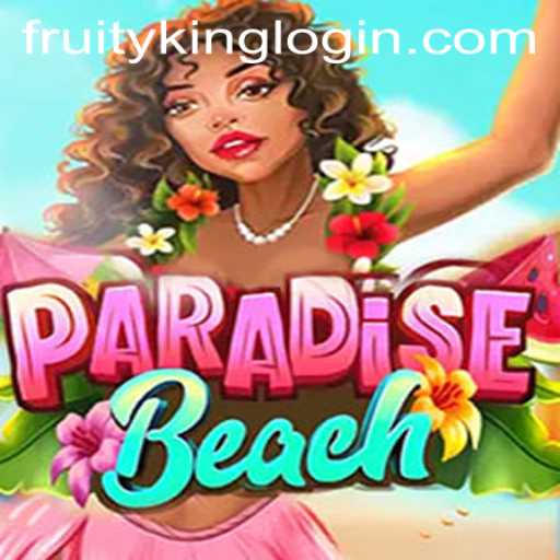 ParadiseBeach: Dive into the World of Fruity King and Adventure