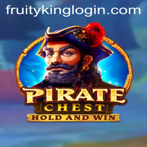 PirateChest Game and the Fruity King: A Journey into High Seas Adventure