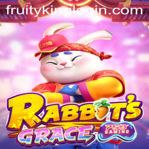 Exploring the Exciting World of RabbitsGrace with Fruity King