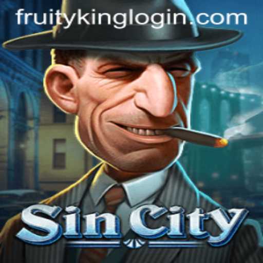 Exploring SinCity: The Ultimate Fruity King Adventure