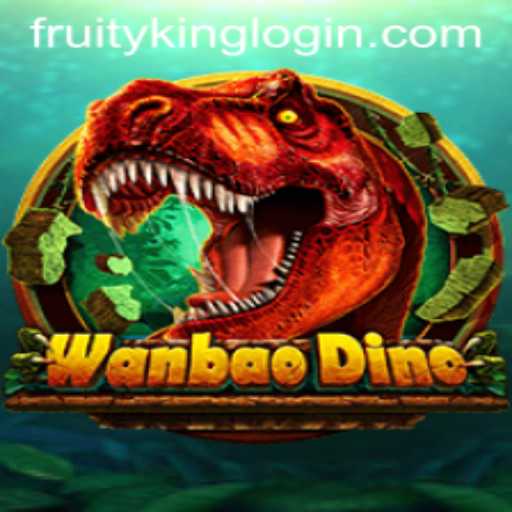 Exploring the Exciting World of WanBaoDino and Fruity King