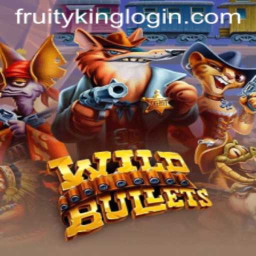 Exploring the Exciting World of WildBullets at Fruity King