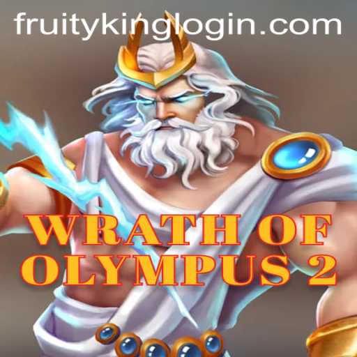Wrath of Olympus 2: A Mythical Journey into the Fruity King Realm